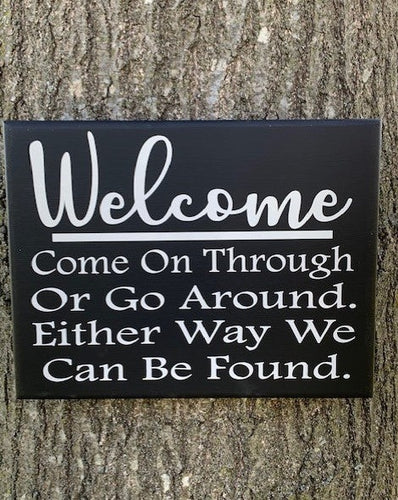 Welcome Come Around Back Sign for Front Entry Decor by Heartfelt Giver - Heartfelt Giver