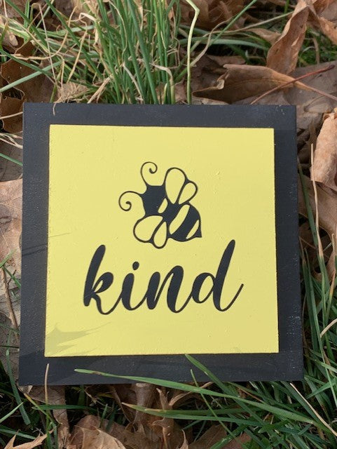 Wood Block Sign Bee Kind 5 inches x 5 inches counter or tiered tray sign for any room. 