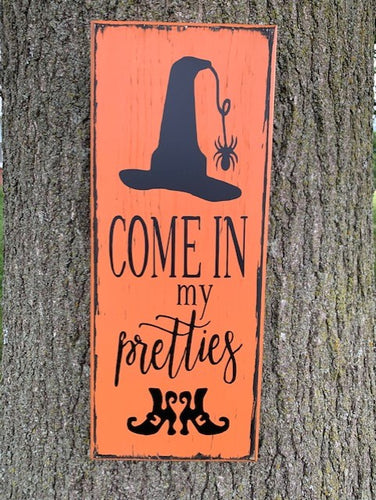 Primitive Halloween Decorations Come In My Pretties Wood Sign - Heartfelt Giver