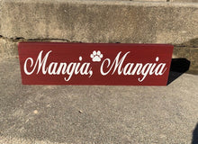 Load image into Gallery viewer, Dog or Cat Bowl Sign Italian Mangia Eat Wall Plaque - Heartfelt Giver
