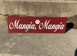 Dog or Cat Bowl Sign Italian Mangia Eat Wall Plaque - Heartfelt Giver