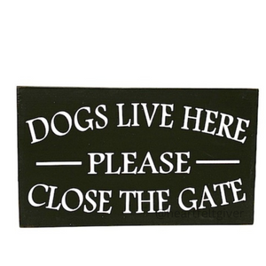 dogs signs for your yard.  Display on your backyard fence gate. 