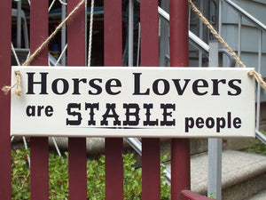 Horse Lover Quote Wood Vinyl Sign Horse Lovers Are Stable People - Heartfelt Giver