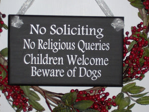 No Soliciting No Religious Queries Children Welcome Beware of Dogs Wood Sign Vinyl Do Not Disturb Sign Girl Scouts Privacy Door Sign Porch - Heartfelt Giver