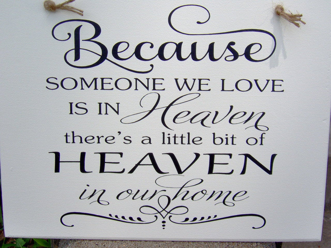 Beacuse Someone We Love Little Bit Heaven In Our Home Wood Vinyl Sign Wall Hanging Memories Gift Wedding Photo Table Wall Decor Wall Signs - Heartfelt Giver