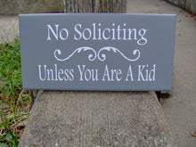 Load image into Gallery viewer, No Soliciting Unless You Are A Kid Wood Vinyl Sign Gray Boy Girl Scouts School Everyday Door Hanger Outdoor Yard Sign Porch Sign Wall Sign - Heartfelt Giver