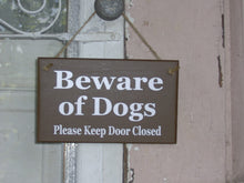 Load image into Gallery viewer, Beware of Dogs Please Keep Door Closed Wood Signs Vinyl Guard Dog Brown Pet Supplies  Family Pet Sign Porch Door Hanger Wall Hanging Signs - Heartfelt Giver