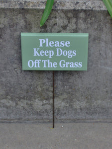 Yard Sign Please Keep Dogs Off The Grass Green Wood Vinyl Stake Sign Keep Out Keep Off The Grass Private Sign Housewares Sign House Signs - Heartfelt Giver