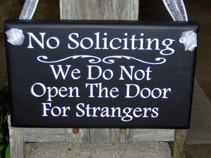 No Soliciting We Do Not Open The Door For Strangers Wood Vinyl Home Decor Sign Door Hanger Outdoor Yard Sign Private Property Do No Disturb - Heartfelt Giver