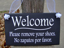 Load image into Gallery viewer, Welcome Sign Please Remove Shoes English Sign Spanish Signs Wood Vinyl Sign Take Off Shoes Home Decor No Shoes Sign Outdoor Porch Decor Art - Heartfelt Giver