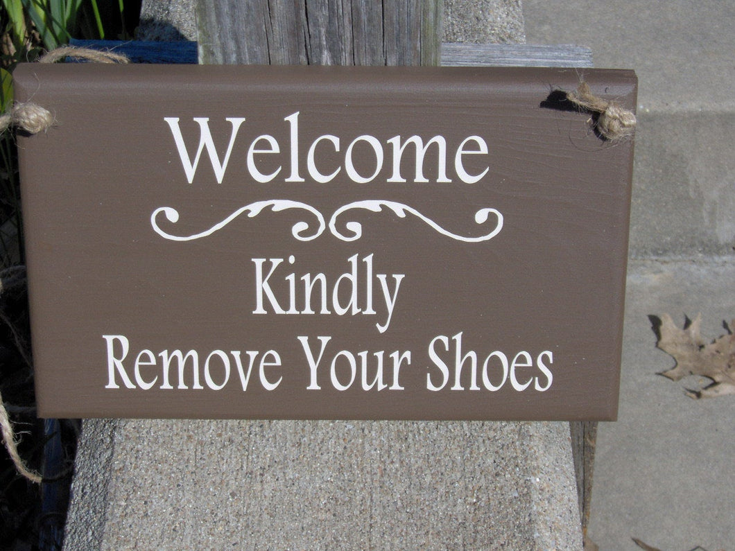 Welcome Kindly Remove Your Shoes Wood Vinyl Sign Brown Home Decor Front Door Decor Porch Sign Take Off Shoes Door Hanger Door Decor - Heartfelt Giver