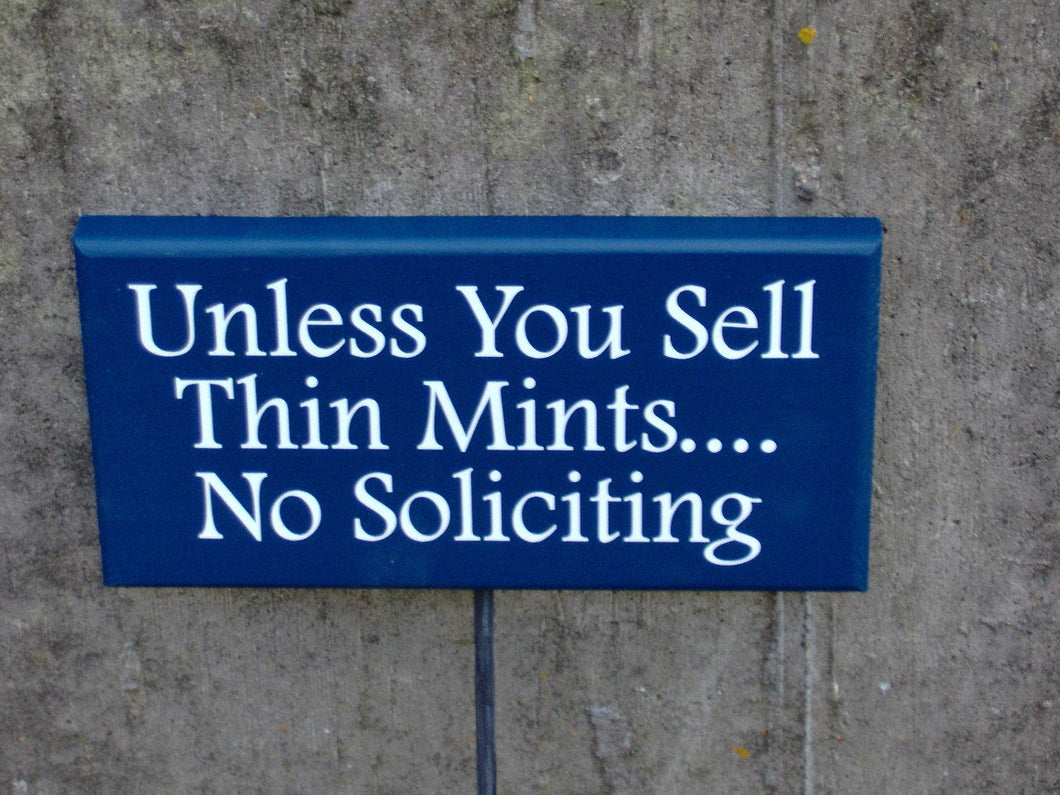 Unless You Sell Thin Mints No Soliciting Wood Vinyl Stake Sign Porch Sign Walkway Sign Garden Sign Navy Blue Boy Scouts Girl Scout Cookies - Heartfelt Giver