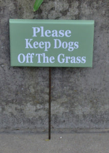 Please Keep Dogs Off The Grass Wood Vinyl Stake Rod Sign K9 Pet Keep Out Do Not Disturb Trespassing Private Property Yard Cottage Green Sign - Heartfelt Giver