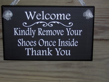 Load image into Gallery viewer, Welcome Kindly Remove Your Shoes Once Inside Thank You Wood Sign Vinyl Home Decor  Door Wall Porch Hanger Keep Clean Manners Take Off Shoes - Heartfelt Giver