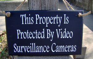 Property Protected Video Surveillance Cameras Wood Vinyl Sign Security System Door Hanger Security Sign Warning Sign Door Sign Door Decor - Heartfelt Giver