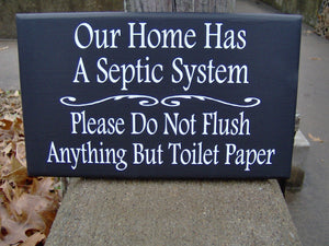 Our Home Has Septic System Please Do Not Flush Anything Toilet Paper Loo Bathroom Sign Farmhouse Wood Vinyl Sign Handmade Style Cottage Chic - Heartfelt Giver