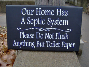 Our Home Has Septic System Please Do Not Flush Anything Toilet Paper Loo Bathroom Sign Farmhouse Wood Vinyl Sign Handmade Style Cottage Chic - Heartfelt Giver