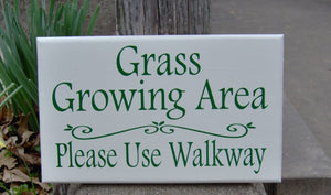 Grass Growing Area Please Use Walkway Outdoor Gardener Signs Wood Vinyl Sign Sidewalk Home Decor Private Property Keep Off The Grass Yard - Heartfelt Giver