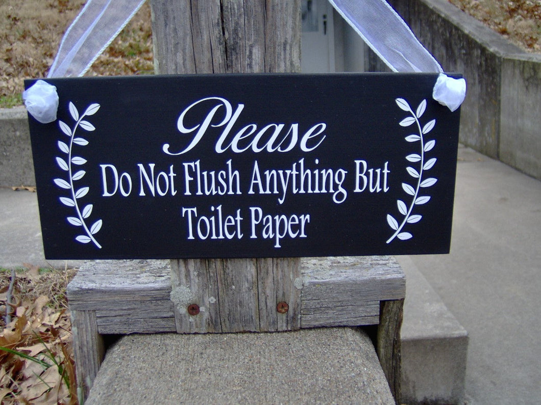 Please Do Not Flush Anything But Toilet Paper Wood Vinyl Wall Door Hanger Bathroom Sign - Heartfelt Giver