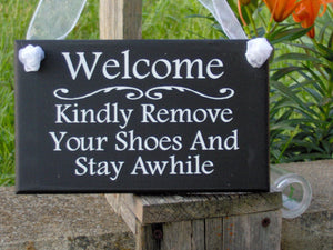 Welcome Kindly Remove Shoes Stay Awhile Wood Signs Vinyl Year Round Door Sign Porch Wall Hanging Take Off Shoes Family Friends Gather Entry - Heartfelt Giver