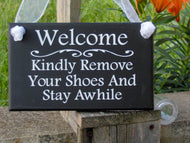 Welcome Kindly Remove Shoes Stay Awhile Wood Signs Vinyl Year Round Door Sign Porch Wall Hanging Take Off Shoes Family Friends Gather Entry - Heartfelt Giver