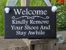 Load image into Gallery viewer, Welcome Kindly Remove Shoes Stay Awhile Wood Signs Vinyl Year Round Door Sign Porch Wall Hanging Take Off Shoes Family Friends Gather Entry - Heartfelt Giver