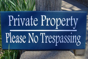Private Property Please No Trespassing Wood Vinyl Navy Blue Outdoor Yard Sign Post Custom Handmade Personalized Home Decor Sign Hang Door - Heartfelt Giver