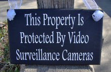 Load image into Gallery viewer, Property Protected Video Surveillance Cameras Wood Vinyl Sign Security System Door Hanger Security Sign Warning Sign Door Sign Door Decor - Heartfelt Giver