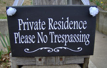 Load image into Gallery viewer, Private Residence Please No Trespassing Wood Vinyl Sign Home Decor Sign New Home Housewarming Gift Personalized Signs Door Hanger Yard Sign - Heartfelt Giver
