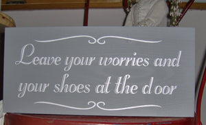 Leave Your Worries And Your Shoes At The Door Vinyl Custom Wood Sign Decor Please Remove Shoes Take Off Shoes Welcome Wall Hanging Home Gray - Heartfelt Giver