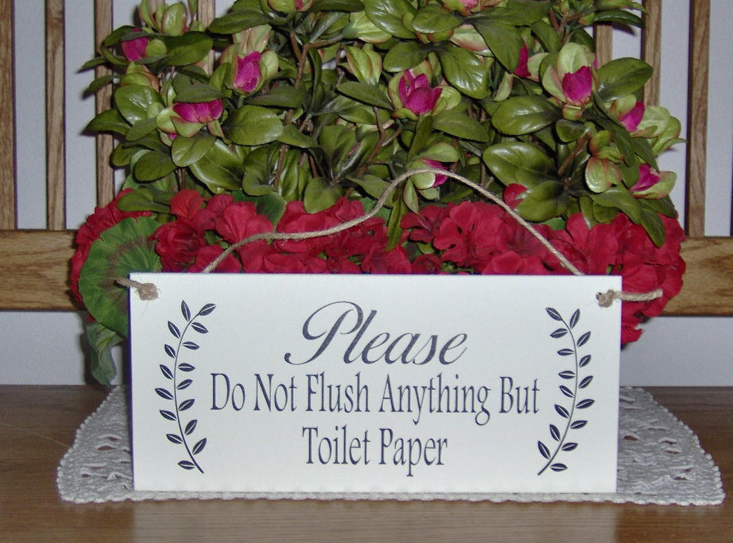Please Do Not Flush Anything But Toilet Paper Wood Vinyl Wall Door Hanger Sign Septic Plumbing Home Business Office Bathroom Sign Restroom - Heartfelt Giver