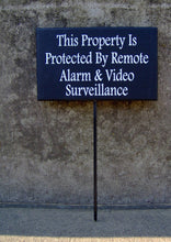 Load image into Gallery viewer, Property Protected by Remote Alarm Video Surveillance Wood Vinyl Stake Sign Rod Post Yard Art Private Property Residence Security Tape House - Heartfelt Giver