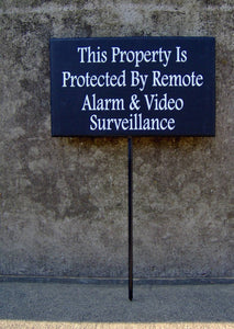 Property Protected by Remote Alarm Video Surveillance Wood Vinyl Stake Sign Rod Post Yard Art Private Property Residence Security Tape House - Heartfelt Giver
