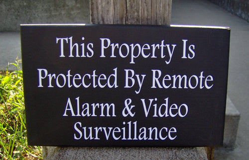 Property Protected Remote Alarm Video Surveillance Wood Vinyl Security Sign Warning Sign Business Office Supply Yard Wall Door Hanger Sign - Heartfelt Giver