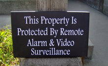 Load image into Gallery viewer, Property Protected Remote Alarm Video Surveillance Wood Vinyl Security Sign Warning Sign Business Office Supply Yard Wall Door Hanger Sign - Heartfelt Giver