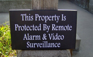 Property Protected Remote Alarm Video Surveillance Wood Vinyl Security Sign Warning Sign Business Office Supply Yard Wall Door Hanger Sign - Heartfelt Giver