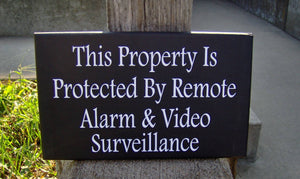 Property Protected Remote Alarm Video Surveillance Wood Vinyl Security Sign Warning Sign Business Office Supply Yard Wall Door Hanger Sign - Heartfelt Giver