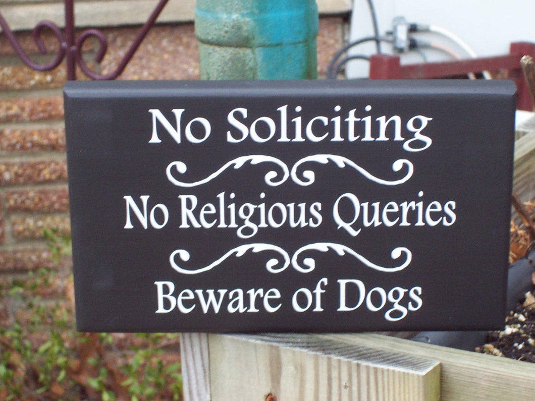 No Soliciting No Religious Queries Beware of Dogs Wood Vinyl Sign Pet Supply Outdoor Sign Porch Sign Entry Door Hanger Home Decor Gate Patio - Heartfelt Giver