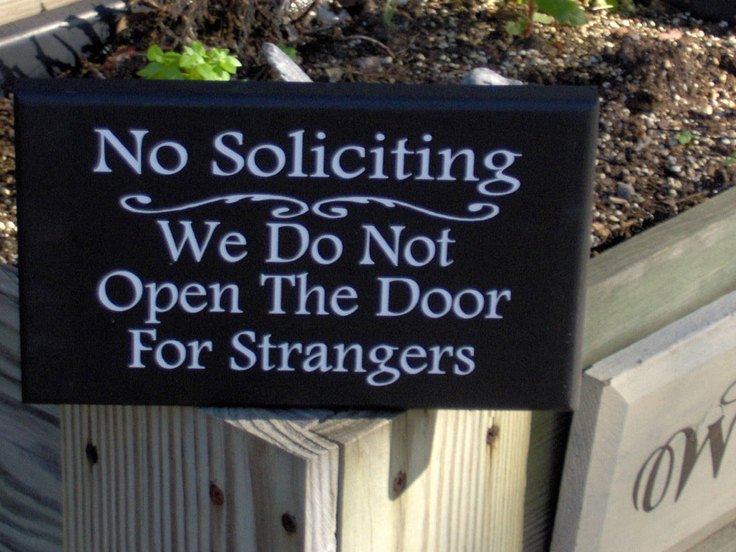 No Solicting We Do Not Open The Door For Strangers Wood Signs Vinyl New Home Decor Door Hanger Yard Sign Yard Decor Outdoor Sign Garden - Heartfelt Giver