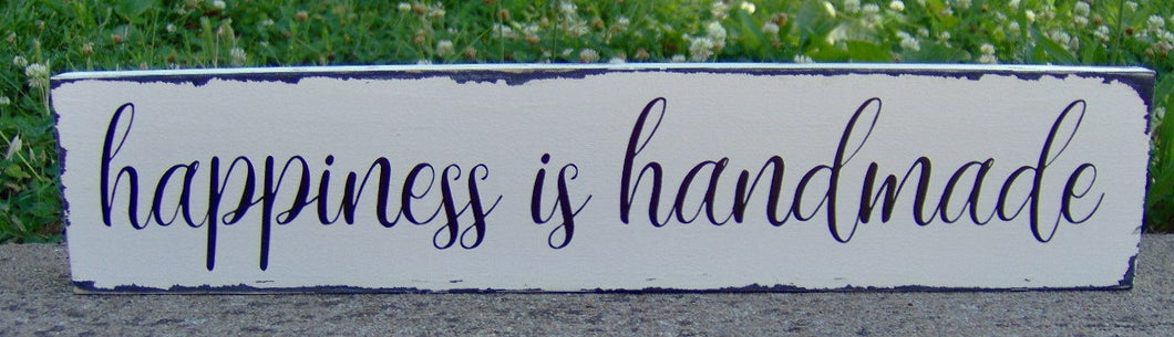 Happiness is Handmade Wood Vinyl Sign Distressed Rustic Home Gathering Barn Country Farmhouse Market Shabby Chic Primitive Wall Porch Sign - Heartfelt Giver