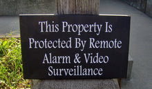 Load image into Gallery viewer, Property Protected Remote Alarm Video Surveillance Wood Vinyl Security Sign Warning Sign Business Office Supply Yard Wall Door Hanger Sign - Heartfelt Giver