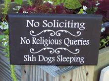 Load image into Gallery viewer, No Soliciting No Religious Queries Shh Dog Sleeping Wood Vinyl Dog Sign Dog Decor Dog Lover Gift Door Hanger Porch Sign Pet Supply Wood Sign - Heartfelt Giver