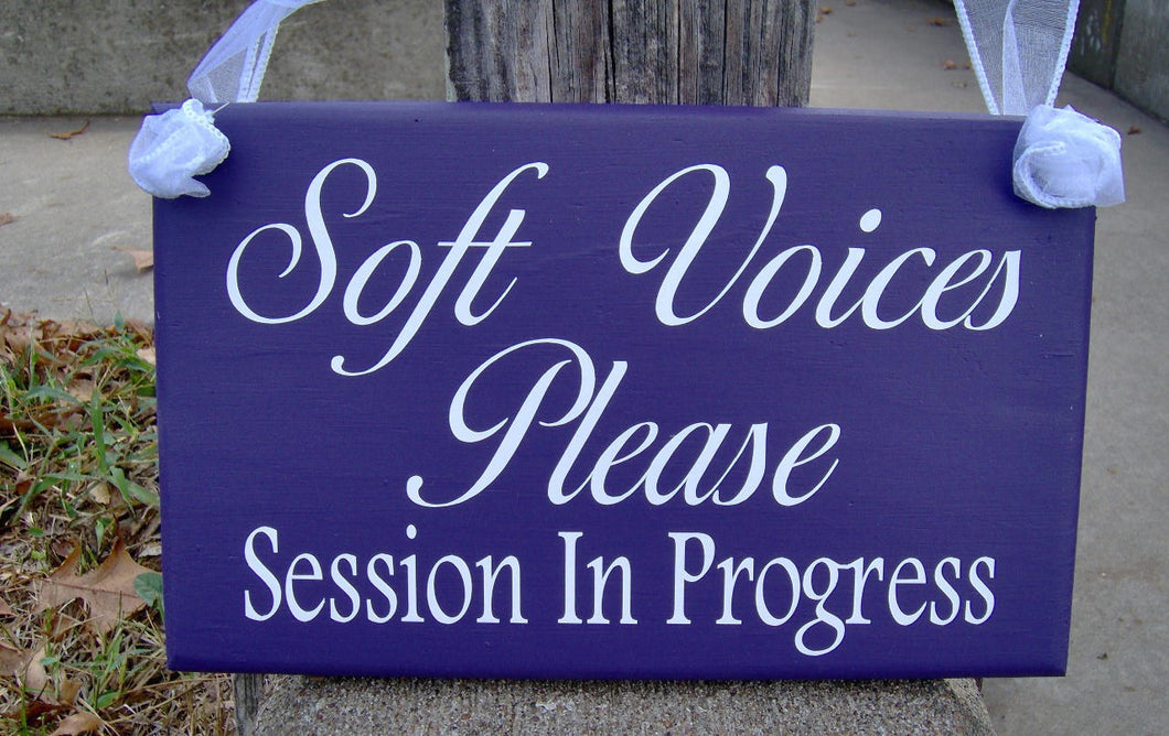 Soft Voices Session In Progress Wood Vinyl Sign Interior Office Decor Business Signage Door Hanger Wall Hanging Waiting Room Notice Inform - Heartfelt Giver