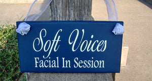 Soft Voices Facial In Session Wood Sign Vinyl Door Hanger Business Sign Office Sign Office Supplies Office Decor Salon Spa Beauty Wood Signs - Heartfelt Giver