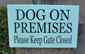 Dog On Premises Please Keep Gate Closed Wood Sign Vinyl Outdoor Garden Yard Sign Pet Supplies Beware Of Dog Supplies Front Entry Signs Home - Heartfelt Giver