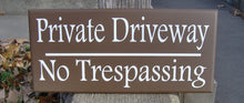 Load image into Gallery viewer, Private Driveway No Trespassing Wood Vinyl Sign Privacy Garage Sign Outdoor Yard Brown Wooden Sign Housewarming Gift Custom Signs Fence Sign - Heartfelt Giver