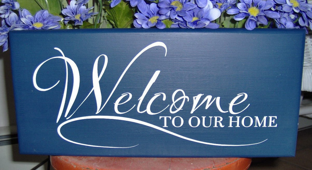 Welcome To Our Home Wood Vinyl Sign Front Door Hanger Porch Sign Family Sign Lake Sign Beach Sign Navy Blue Door Decor House Sign Custom - Heartfelt Giver