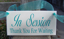 Load image into Gallery viewer, In Session Sign Thank You For Waiting Wood Vinyl Office Sign Decor - Heartfelt Giver