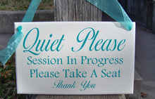 Load image into Gallery viewer, Quiet Please Session Progress Please Take Seat Wood Sign Vinyl Sign Door Hanger Office Sign Business Sign Office Decor Waiting Room Sign Art - Heartfelt Giver