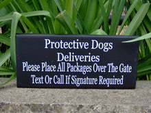 Load image into Gallery viewer, Protective Dogs Deliveries Over Gate Text Call Signature Required Wood Vinyl Sign Delivery Package Porch Sign Dog Gate Sign Front Door Sign - Heartfelt Giver
